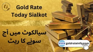 Gold Rate Today Sialkot