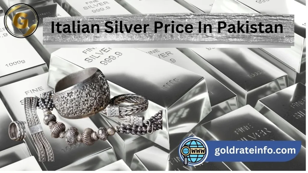 Italian Silver Price In Pakistan