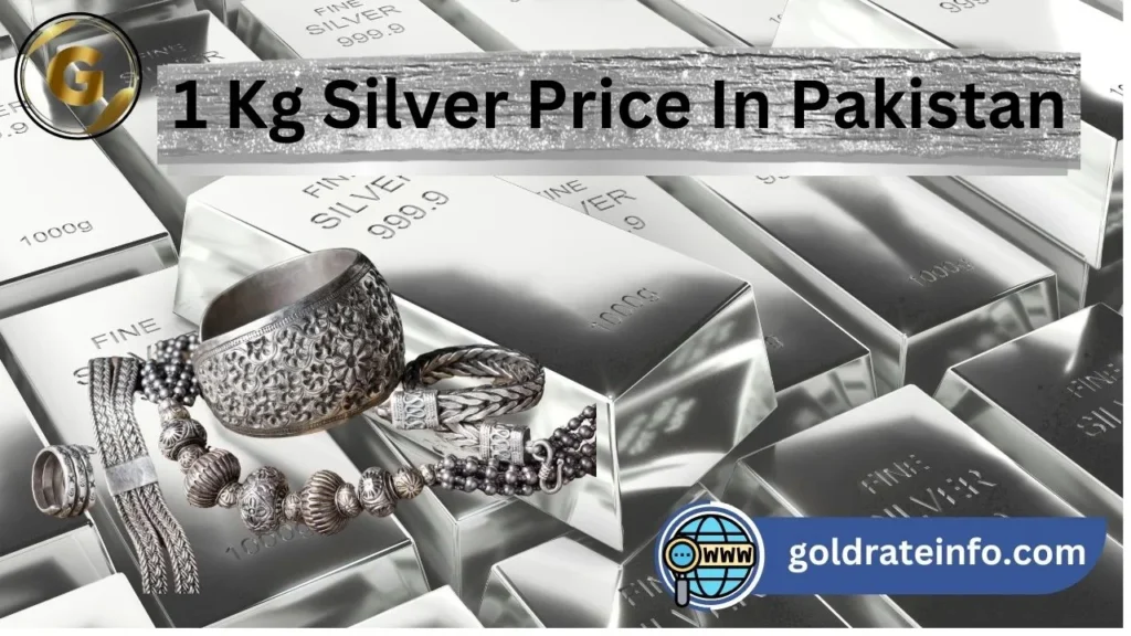 1 Kg Silver Price In Pakistan