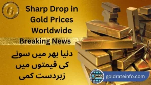 Sharp Drop in Gold Prices Worldwide