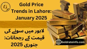 Gold Price Trends in Lahore January 2025